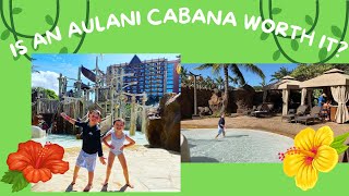 Is a Cabana at Aulani Worth It [upl. by Nivag]