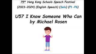 U57 I Know Someone Who Can by Michael Rosen 75th Hong Kong Schools Speech Festival [upl. by Maxentia]