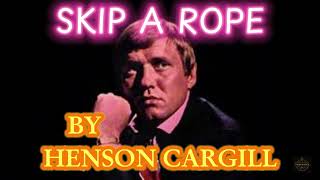 Skip A Rope by Henson Cargill 1968 [upl. by Yenolem683]