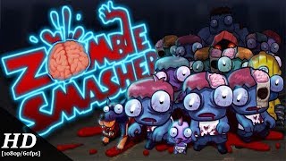 Zombie Smasher Android Gameplay 60fps [upl. by Kaczer]