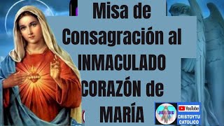 🩸 SANTA MISA ✝️ CONSAGRACIÓN AL INMACULADO CORAZÓN DE MARIA [upl. by Natala]