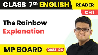 The Rainbow  Explanation  Class 7th English Chapter 1  MP Board 202324 [upl. by Holder]