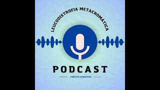 Ejercicio 3  Podcast Leucodistrofia Metacromática [upl. by Llemrej835]