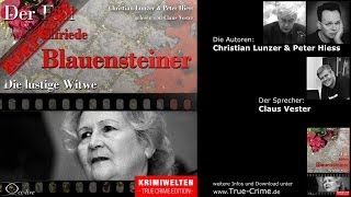 TrueCrime  Die lustige Witwe Der Fall Elfriede Blauensteiner [upl. by Adamok]