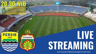 🔴 LIVE PERSIB BANDUNG vs BHAYANGKARA FC  PERTANDINGAN BRI LIGA 1 PEKAN KE30 [upl. by Fawne]