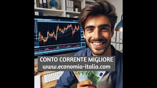 Miglior Conto Corrente 2024  2025 Economia Italiacom [upl. by Arde657]