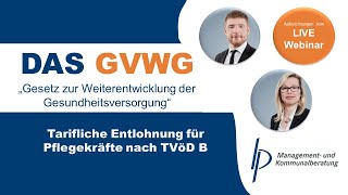 Webinar quotDas GVWG Tarifliche Entlohnung für Pflegekräfte nach TVöD Bquot [upl. by Danila818]