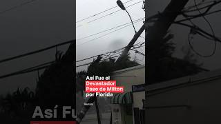 Así fue el devastador paso de Milton por Florida nmas huracan florida shorts [upl. by Egroeg125]