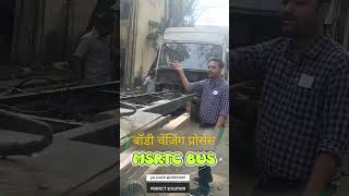 MSRTC body changing process msrtc satnews bus [upl. by Ynavoj]