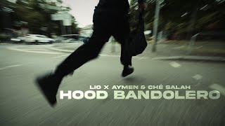 LLIO x AYMEN amp CHÉ SALAH  HOOD BANDOLERO prod by LordJKO amp PTL [upl. by Aivilo715]