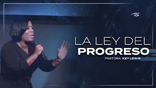 LA LEY DEL PROGRESO  PASTORA KEY LEWIS [upl. by Lorelle]