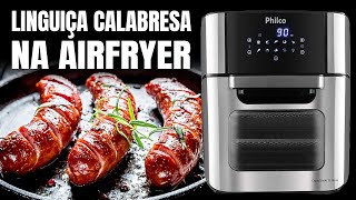 Como fazer LINGUIÇA CALABRESA NA AIRFRYER cortes [upl. by Alaekim]