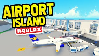 Building the BIGGEST Airport Ever in ROBLOX AIRPORT ISLAND TYCOON [upl. by Hephzipah928]