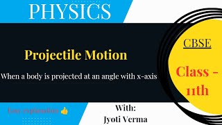 PROJECTILE MOTION CLASS 11 [upl. by Eylloh]