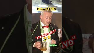 Milan PITKIN  Pivo pivo pivo 😂😂😂 TOP pitkin indianfanda vtip vtipy sranda humor shorts [upl. by Arianne601]