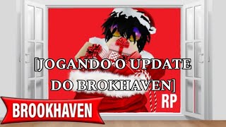 O MES NATALINOJOGANDO O UPDATE DO BROKHAVEN [upl. by Anwahsad]