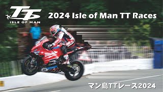 2024 Isle of Man TT  マン島TTレース2024 [upl. by Eiramannod]