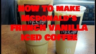 How to Make McDonalds French Vanilla Iced Coffee [upl. by Kcirrag123]