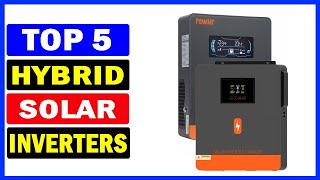 Top 5 Best Hybrid Solar Inverters Of 2024 [upl. by Aved]