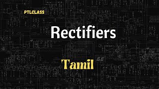 Rectifiers in electronic circuitstamil [upl. by Natividad]