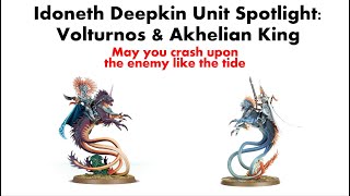 Idoneth Deepkin Unit Spotlight Volturnos High King of the Deep and Akhelian King [upl. by Eyak]