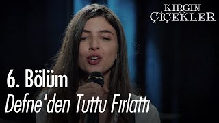 Defneden Tuttu Fırlattı  Kırgın Çiçekler 6 Bölüm [upl. by Khan]