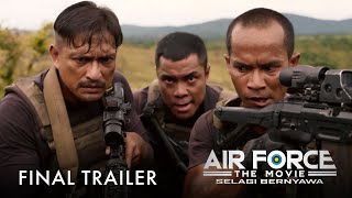 Air Force The Movie Selagi Bernyawa  Official Final Trailer [upl. by Ennaid382]