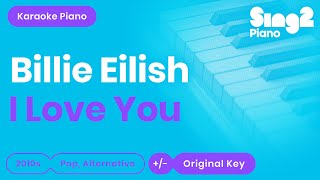 Billie Eilish  i love you Karaoke Piano [upl. by Therine]