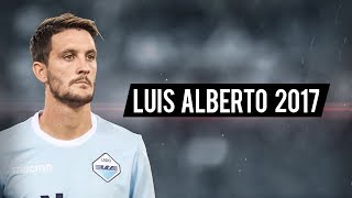 Luis Alberto  Goals amp Skills 2017 [upl. by Duomham]