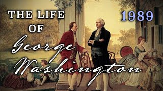 quotThe Life of George Washingtonquot 1989  Mount Vernon Museum Film [upl. by Htrag]