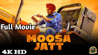 Moosa Jatt Full Movie Sidhu Moose Wala  Sidhu Moosewala Punjabi Movie  OfficialSukhHelping [upl. by Holihs]