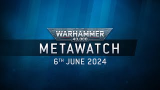 Metawatch – Warhammer 40000 Chapter Approved [upl. by Aicetel]