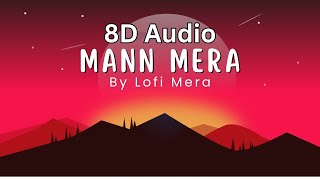 Mann Mera Table No 21 8D Audio Song Lofi Version [upl. by Atiuqes881]