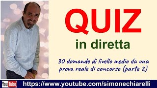 QUIZ in diretta 30 domande di livello medio da una prova reale di concorso  parte 2 892024 [upl. by Kym]