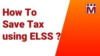 How To Save Tax Using ELSS MutualFund   Equity Linked Savings Scheme [upl. by Prudy]