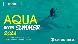 Aqua Gym Summer 2023 128 bpm32 Count 60 Minutes Mixed Compilation for Fitness amp Workout [upl. by Beauvais]