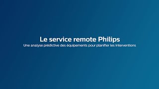 Philips Remote une analyse prédictive des équipements pour planifier les interventions [upl. by Ahsimed370]