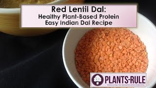 Red Lentil Dal Lentils 101 and Easy Healthy Recipe from PlantsRule [upl. by Avirt]