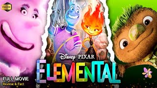 Elemental Full Movie in English 2023  Elemental Movie in English  Review amp Facts [upl. by Ttoille]