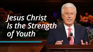 Jesus Christ Is the Strength of Youth  Dieter F Uchtdorf  October 2022 General Conference [upl. by Warren734]