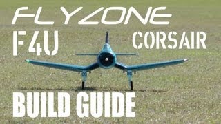 FlyZone F4U Corsair Select Scale TxR Build Guide in HD by RCINFORMER [upl. by Tillo]