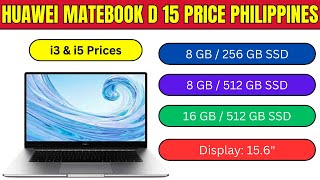 Huawei Matebook D 15 Price Philippines  i3 amp i5 8 GB 16 GB 256 GB 512 GB SSD Specs [upl. by Aztilay79]