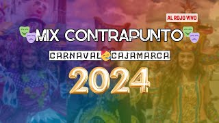 Mix CONTRAPUNTO 🎭 CARNAVAL CAJAMARQUINO 2024 🥳 [upl. by Nylirrehs]