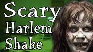 Scary Harlem Shake [upl. by Collie]