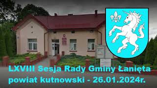 LXVIII Sesja Rady Gminy Łanięta powiat kutnowski  26012024 r  transmisja na żywo [upl. by Noj]