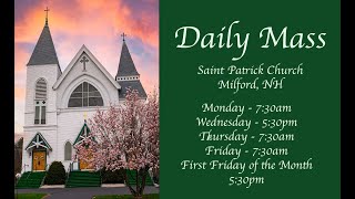 Monday Daily Mass St Patrick Church Milford NH [upl. by Otilopih]