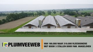 Van 160000 naar 310000 vleeskuikens met bouw van 3 stallen door fam Vangeloven [upl. by Gnouhc]