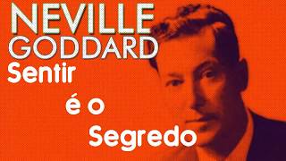 Sentir é o Segredo  Neville Goddard  Audio Book Completo [upl. by Naesad]