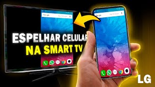 Como ESPELHAR a TELA do CELULAR na SMART TV LG em Segundos FUNCIONA [upl. by Jenesia893]