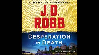 Book 55 Desperation in Death Audiobook Part 01 J D Robb in death series audiobooks [upl. by Htezil297]